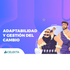 Adaptabilidad y gestión de cambio